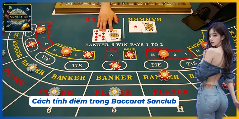 Chi tiết cách chinh phục Baccarat Sanclub