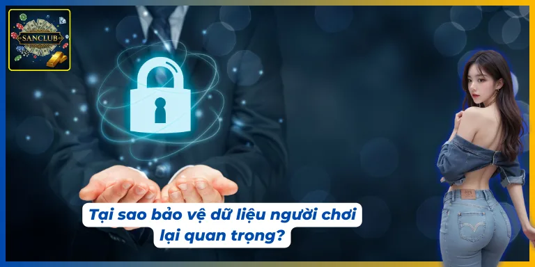 Chính sách bảo mật Sanclub đóng vai trò quan trọng
