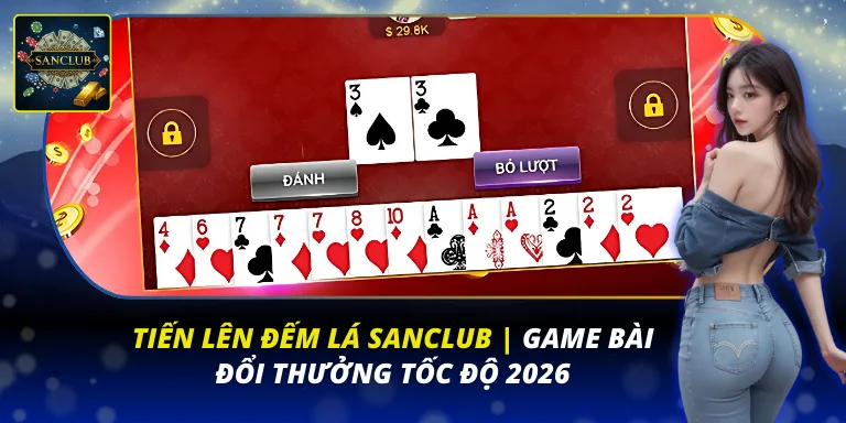 Tiến Lên Đếm Lá Sanclub