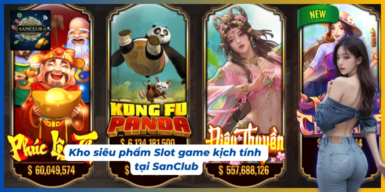 Tổng hợp các trò slot game nổi bật tại Sanclub